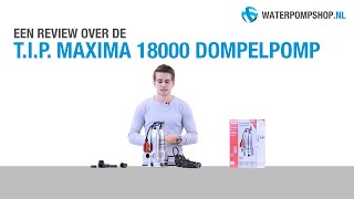 TIP Maxima 18000  300 SX Dompelpomp  Review [upl. by Dori]