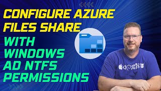 Configure Azure Files Share with Windows AD NTFS Permissions [upl. by Etnuhs]