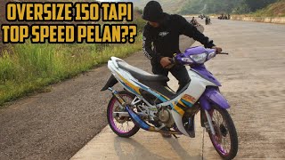 Top Speed Satria 2Tak Oversize 150 Ko Pelan UGAL IS BACK [upl. by Ingrim]