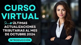 Últimas Actualizaciones Tributarias al Mes de Octubre 2024 [upl. by Edieh]