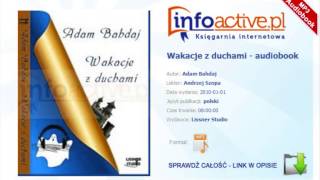 Wakacje z duchami audiobook mp3  Adam Bahdaj [upl. by Dolora445]