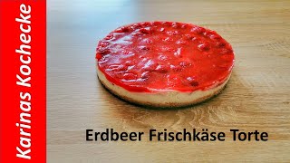 Erdbeertorte  Frischkäsetorte Philadelphia Torte mit Erdbeeren  Kuchen ohne Backen [upl. by Akinoj]