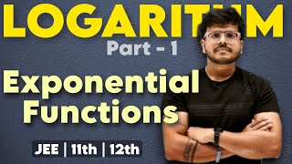 Exponential Function  Logarithm Part 1  JEE  11 amp 12 Math [upl. by Bebe585]