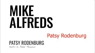 PATSY RODENBURG in conversation with PETER THOMSON about MIKE ALFREDS [upl. by Friede717]