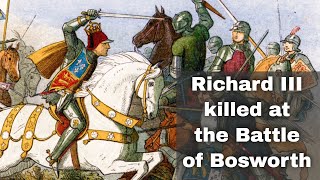 22nd August 1485 King Richard III killed at the Battle of Bosworth by the forces of Henry Tudor [upl. by Eelatsyrc6]