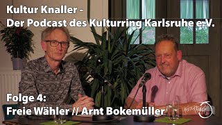 Kultur Knaller  Folge 4 Arnt Bokemüller  Freie Wähler [upl. by Nisa840]