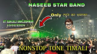 Naseeb star bend nonstop Timali 2024 Naseeb star bend At Shanjali Ankleshwar 10022024 [upl. by Lynea]