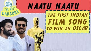 RRR Naatu Naatu Song TELUGU NTR Ram Charan  By Mind Your Lyrics  The Best Karaoke [upl. by Gnut]