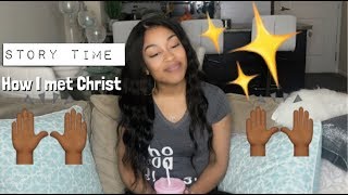 Story Time  How I met Christ♡ [upl. by Eerahc]