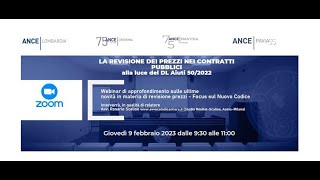 WEBINAR 09022023 LA REVISIONE DEI PREZZI NEI CONTRATTI PUBBLICI ALLA LUCE DEL DL AIUTI 502022 [upl. by Maclay]