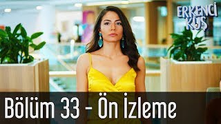 Erkenci Kuş 33 Bölüm  Ön İzleme [upl. by Ardell336]