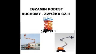 Zwyżka  Podest Ruchomy egzamin pytania i odpowiedzi  omawiam czII [upl. by Dnarb]