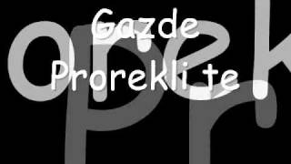 Gazde  Prorekli te [upl. by Einamrej78]