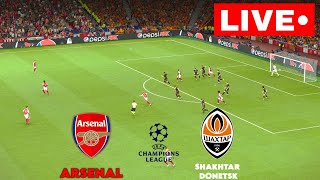 🔴Live  Arsenal vs Shakhtar Donetsk I UEFA Champions League Live Football Match [upl. by Laurella]