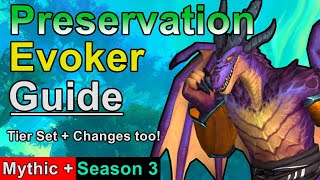 Preservation Evoker Season 3 Guide For Mythic Plus [upl. by Ecarg]