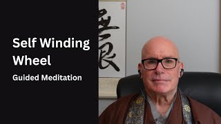 Self Winding Wheel  Guided Meditation [upl. by Kiri]