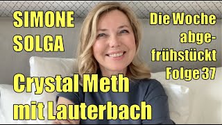 Simone Solga Crystal Meth mit Karl Lauterbach  Folge 37 [upl. by Aleirbag]