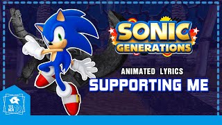 SONIC GENERATIONS quotSUPPORTING MEquot ANIMATED LYRICS [upl. by Lindholm]