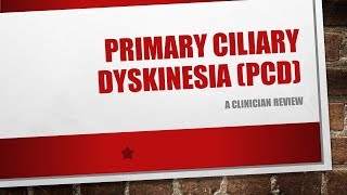 Primary Ciliary Dyskinesia PCD A Clinician Review  BAVLS [upl. by Hanover139]