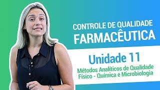 UNIDADE 11 Métodos Analíticos de Qualidade Físico  Química e Microbiologia [upl. by Udelle]