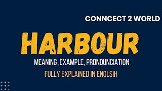 What Does harbour Means  Meanings And Definitions With harbour in ENGLISH [upl. by Sophie]