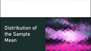 Sampling Distribution of the Sample Mean [upl. by Nahsad]