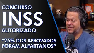 CONCURSO INSS 2022  OS 43 PRIMEIROS APROVADOS TAMBÉM FORAM ALFARTANOS  Evandro Guedes [upl. by Atilrak]