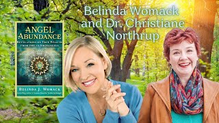 Christiane Northrup amp Belinda Womack Angel Abundance Revelations on True Wealth the 12 Archangels [upl. by Wilburn652]