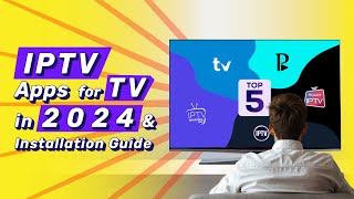 Top 5 IPTV Apps for TV in 2024 amp Installation Guide [upl. by Niraj]