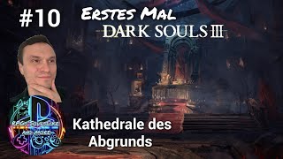 Erstes mal DARK SOULS 3 🖤 10 Kathedrale des Abgrunds Anfang 🔥 PS5 Gameplay Walkthrough 2024 🙌 [upl. by Carolan153]