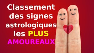 Les signes astrologiques les plus amoureux  Classement [upl. by Yennor]