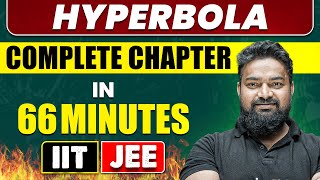 HYPERBOLA in 66 Minutes  Full Chapter Revision  Class 11th JEE [upl. by Eisteb]