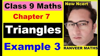 Class 9 Maths  Chapter 7  Example 3  Triangles  New NCERT  Ranveer Maths 9 [upl. by Mini]