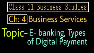 36 Ebanking meaningbenefits Types of Digital Payment  Class 11 Business Studies [upl. by Grewitz553]