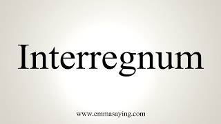 How To Pronounce Interregnum [upl. by Valorie966]