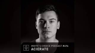 Invites Choice Podcast 496  Acierate [upl. by Aciretnahs]