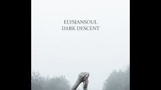 Waiting To Be Weightless Dark Descent Album Version│ElysianSoul [upl. by Anahsor]