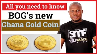 BOG launches the Ghana Gold Coin All you need to know [upl. by Havard]