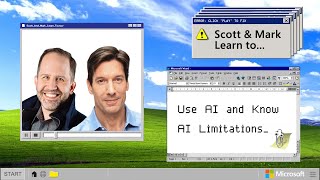 EPISODE 3  Scott and Mark Learn To Use AI and Know AI Limitations [upl. by Cohberg]