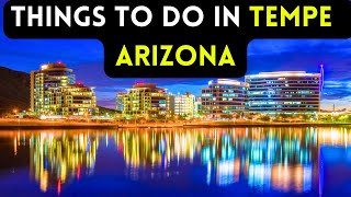 11 best things to do in Tempe Arizona 2024 Bucket list Places [upl. by Alleusnoc244]