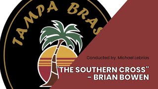 Tampa Brass Band  quotThe Southern Crossquot Bowen [upl. by Eima135]