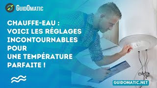 👉 Chauffeeau  voici les réglages incontournables pour une température parfaite [upl. by Meraree641]