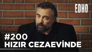 200 Bölüm Hızır cezaevinde  Eşkıya Dünyaya Hükümdar Olmaz [upl. by Romy]