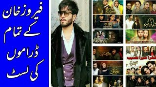 Feroze Khan All Dramas List  Feroze Khan Dramas  Feroz Khan Dramas List [upl. by Sunny]