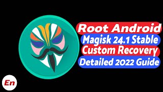 How To Root Android with Magisk 241 Stable amp Custom Recovery  Detailed 2022 Tutorial [upl. by Woermer340]