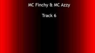 MC Finchy amp MC Azzy Track 6 [upl. by Wendolyn127]