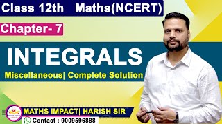 Class 12th  Chapter7  Integrals  miscellanies  Full Solution  NCERT [upl. by Hitoshi]