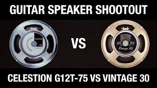 Guitar Speaker Shootout Celestion G12T75 vs Celestion Vintage 30 [upl. by Eissehc]