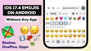 New iOS 174 Emojis On Android Without Zfont  iOS Emojis On Realme OnePlus amp Oppo😎 [upl. by Negaem]