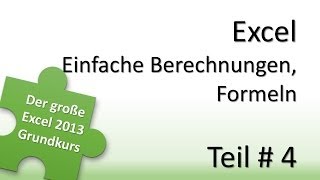 Excel Grundkurs  4  Einfache Berechnungen und Formeln [upl. by Gnous427]